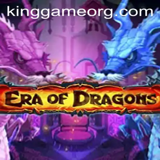 Discover the Magic of EraOfDragons: A New King in Gaming