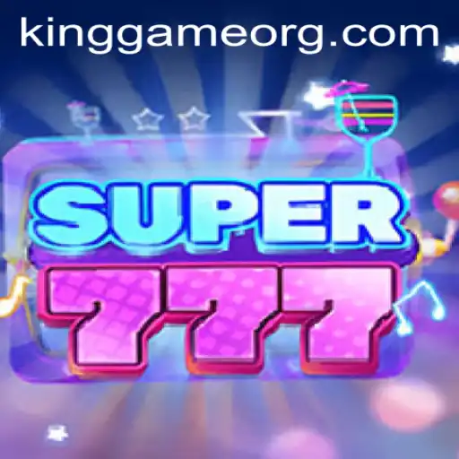 Unveiling Super777: A New Era in KingGame
