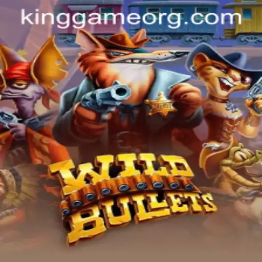 Exploring the Adventurous World of WildBullets by KingGame