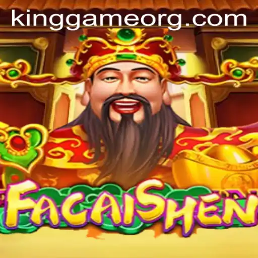 Exploring the Enchanting World of FaCaiShen: A Deep Dive into the KingGame Experience