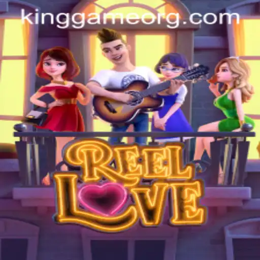 Unveiling ReelLove: The Next Big Thing in the KingGame Universe