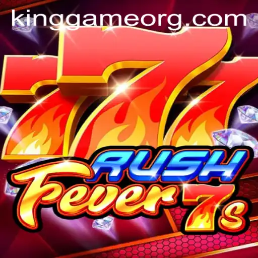 Unleashing the Thrill: Dive into RushFever7s by KingGame