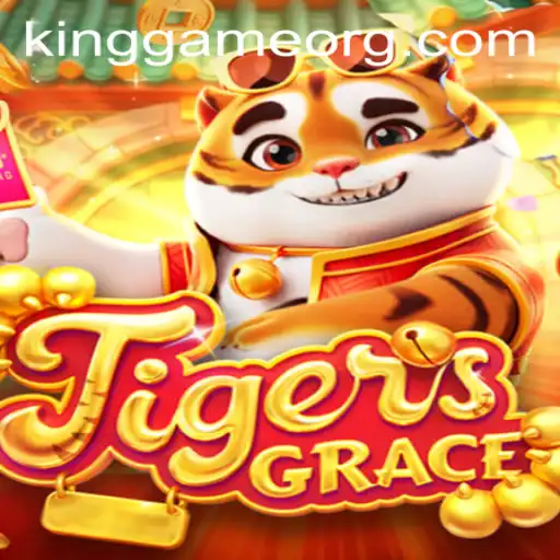 TigersGrace: The Ultimate Experience of Strategy and Power in KingGame